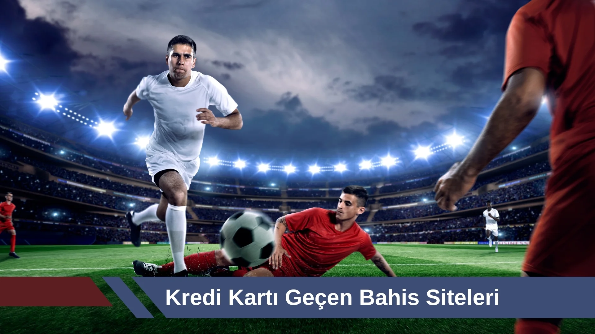 Kredi Kartı Geçen Bahis Siteleri ile Nakit Derdi Yok!