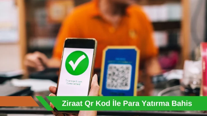 Ziraat Qr Kod ile Para Yatırma Bahis